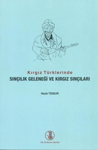 Kırgız Türklerinde Sınçılık Geleneği ve Kırgız Sınçıları - Türk Dil Kurumu Yayınları