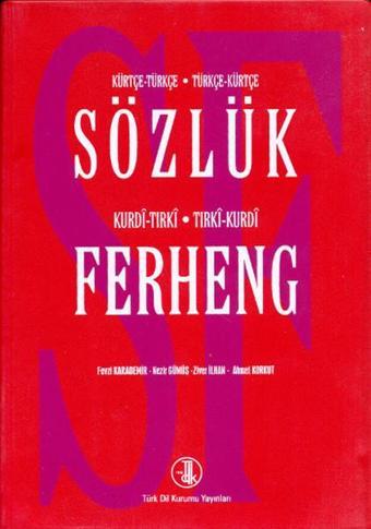 Sözlük Ferheng Kürtçe - Türkçe  - Kurdi - Tırki - Ziver İlhan - Türk Dil Kurumu Yayınları