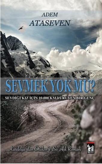 Sevmek Yok mu? - Adem Ataseven - AltınPost