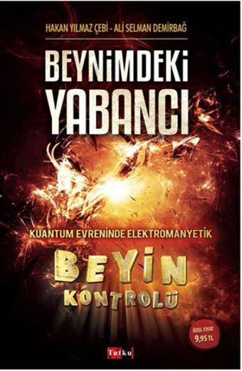 Beynimdeki Yabancı - Hakan Yılmaz Çebi - Tutku Yayınevi