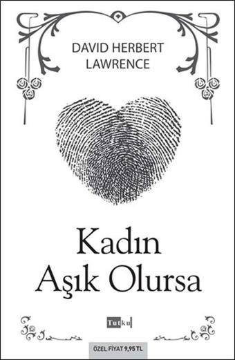 Kadın Aşık Olursa - D. H. Lawrence - Tutku Yayınevi