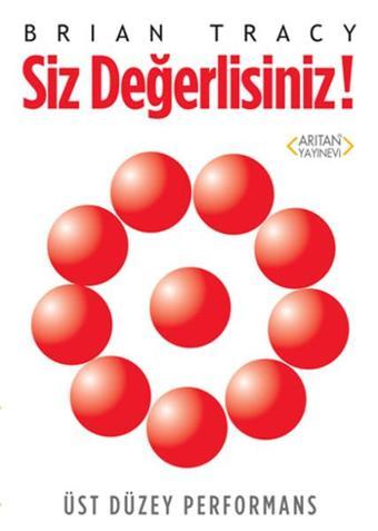 Siz Değerlisiniz - Brian Tracy - Arıtan Yayınevi