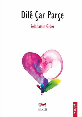 Dile Çar Parçe - Selahattin Gider - Hel Yayınları