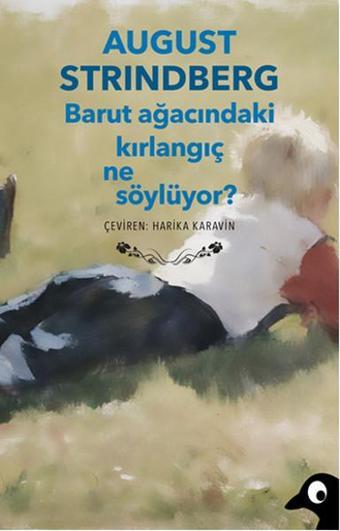 Barut Ağacındaki Kırlangıç Ne Söylüyor? - August Strindberg - Alakarga