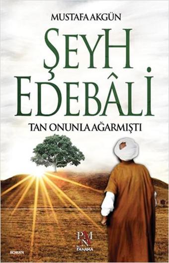 Şeyh Edebali - Mustafa Akgün - Panama Yayıncılık