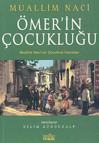 Ömer'in Çocukluğu - Muallim Naci - Zafer Yayınları