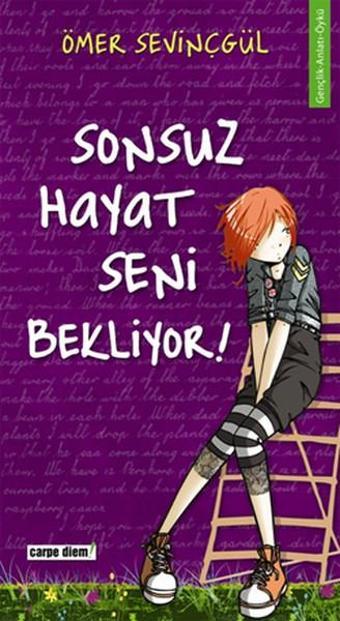 Sonsuz Hayat Seni Bekliyor - Ömer Sevinçgül - Carpediem Kitap