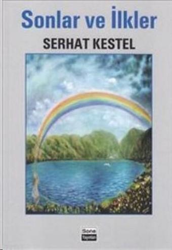 Sonlar ve İlkler - Serhat Kestel - Sone Yayınları
