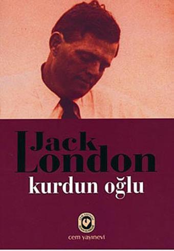 Kurdun Oğlu - Jack London - Cem Yayınevi