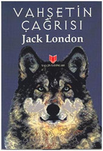 Vahşetin Çağrısı - Jack London - Yalçın Yayınları