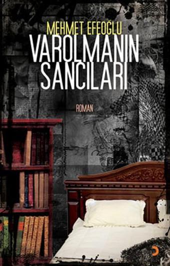 Varolmanın Sancıları - Mehmet Efeoğlu - Cinius Yayınevi