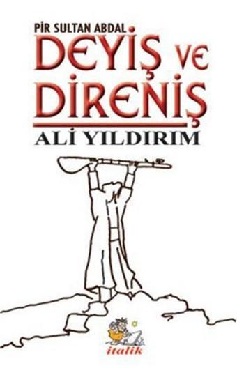 Deyiş ve Direniş - Ali Yıldırım - İtalik Yayınları