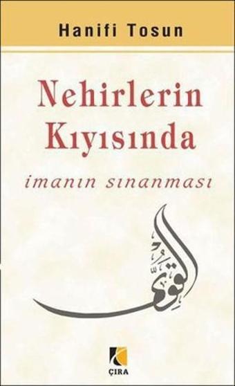 Nehirlerin Kıyısında - Hanifi Tosun - Çıra Yayınları