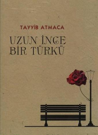 Uzun İnce Bir Türkü - Tayyib Atmaca - Yediharf