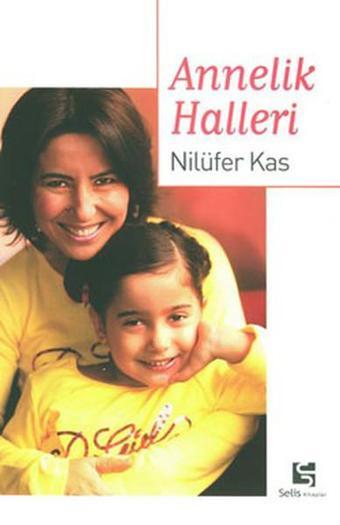 Annelik Halleri - Nilüfer Kas - Selis Kitaplar