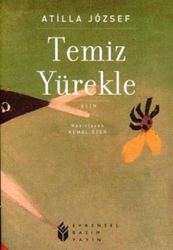 Temiz Yürekle - Atilla Jozsef - Evrensel Basım Yayın