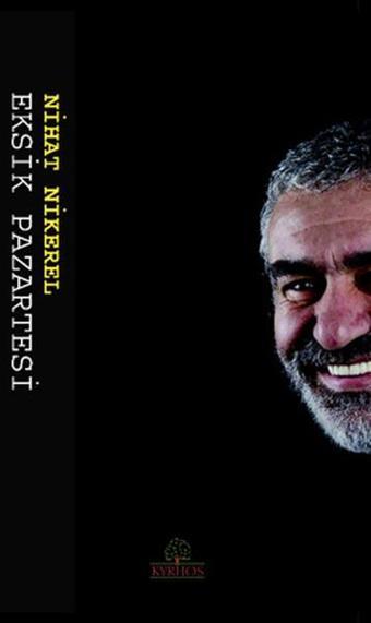 Eksik Pazartesi - Nihat Nikerel - Kyrhos Yayınları