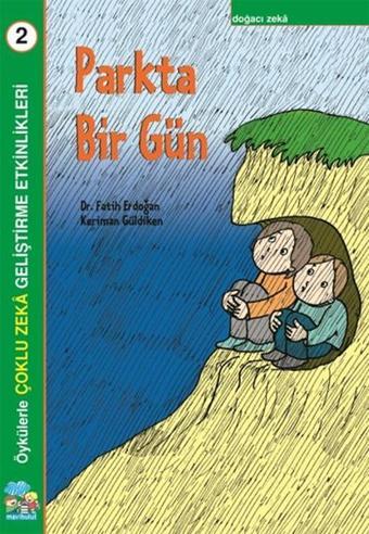 Parkta Bir Gün - Öykülerle Çoklu Zeka Geliştirme Etkinlikleri 2 - Fatih Erdoğan - Mavi Bulut Yayıncılık