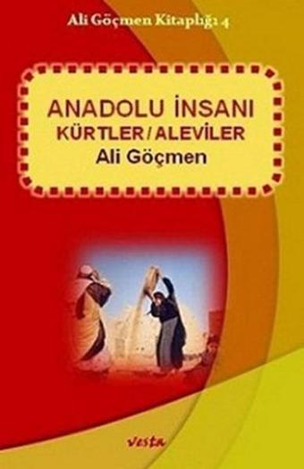 Anadolu İnsanı - Ali Göçmen - Vesta Yayınları