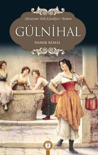 Gülnihal - Namık Kemal - Akvaryum Yayınları