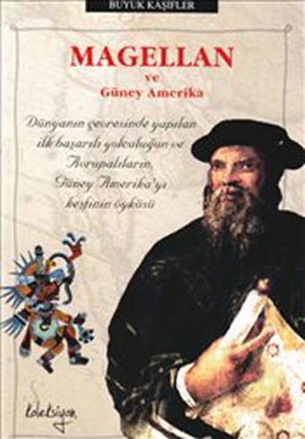 Magellan ve Güney Amerika - Colin Hynson - Koleksiyon Yayınevi