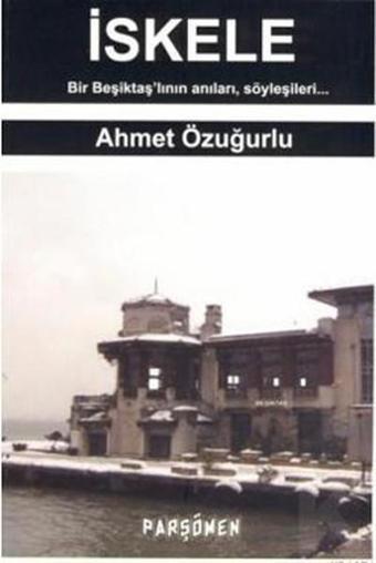 İskele - Ahmet Özuğurlu - Parşömen