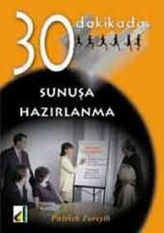 30 Dakikada Sunuş Hazırlama - Patrick Forsyth - Damla Yayınevi