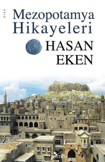 Mezopotamya Hikayeleri - Hasan Eken - Postiga