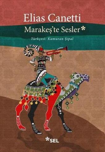 Marakeş'te Sesler - Elias Canetti - Sel Yayıncılık