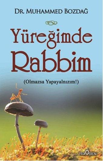 Yüreğimde Rabbim - Muhammed Bozdağ - Yediveren Yayınları