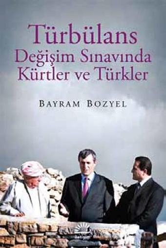 Türbülans - Bayram Bozyel - İletişim Yayınları