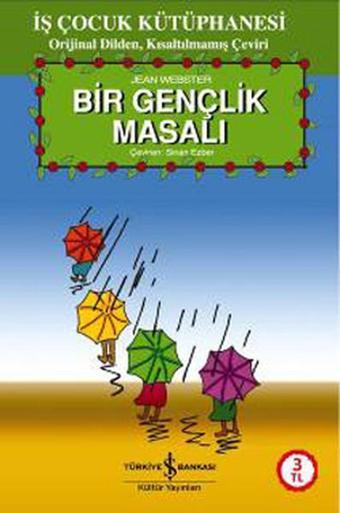 Bir Gençlik Masalı - Jean Webster - İş Bankası Kültür Yayınları