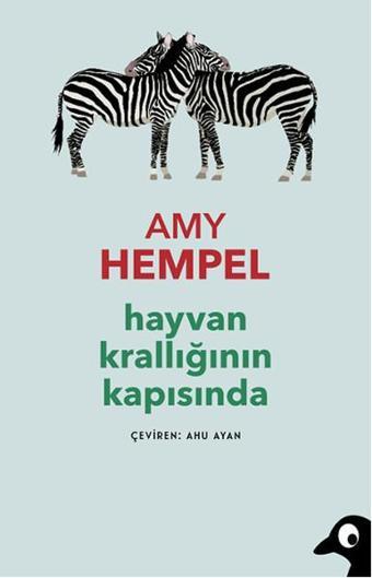 Hayvan Krallığının Kapısında - Amy Hempel - Alakarga