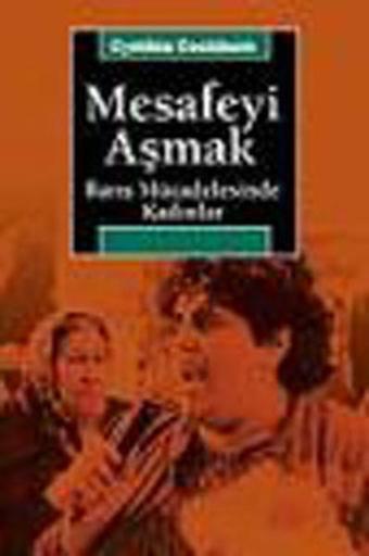 Mesafeyi AşmakBarış Mücadelesinde Kadınlar - İletişim Yayınları