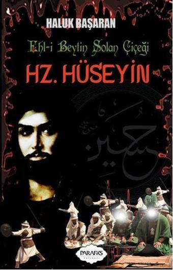 Ehl-i Beytin Solan Çiçeği  Hz. Hüseyin - Parafiks Yayınevi