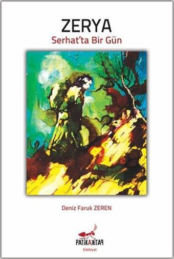 Zerya - Serhat'ta Bir Gün - Deniz Faruk Zeren - Patika