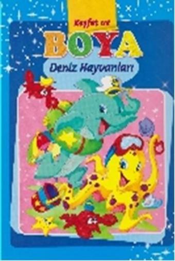 Keşfet ve Boya Deniz Hayvanları - Kolektif  - Parıltı Yayınları