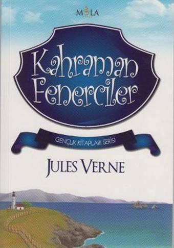 Kahraman Fenerciler - Jules Verne - Mola Kitap