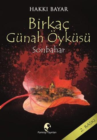 Birkaç Günah Öyküsü - Sonbahar - Hakkı Bayar - Pamiray Yayınları