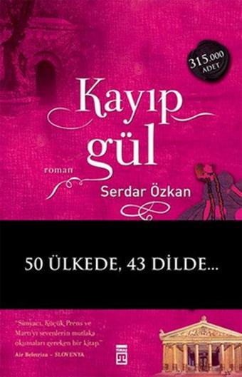 Kayıp Gül - Serdar Özkan - Timaş Yayınları