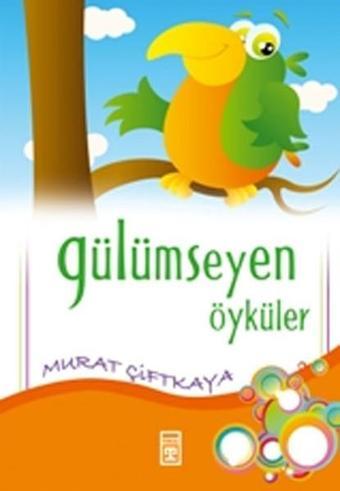 Gülümseyen Öyküler - Murat Çiftkaya - Genç Timaş