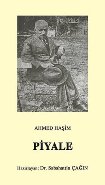 Piyale (Osmanlı Türkçesi Aslı ile Birlikte) - Ahmed Haşim - Çağrı Yayınları