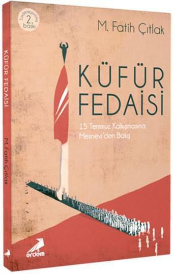 Küfür Fedaisi - M. Fatih Çıtlak - Erdem Yayınları