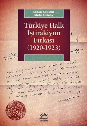 Türkiye Halk İştirakiyun Fırkası - Mete Tunçay - İletişim Yayınları