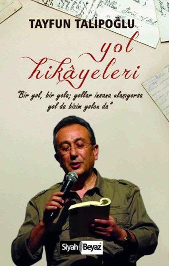 Yol Hikayeleri - Tayfun Talipoğlu - Siyah Beyaz