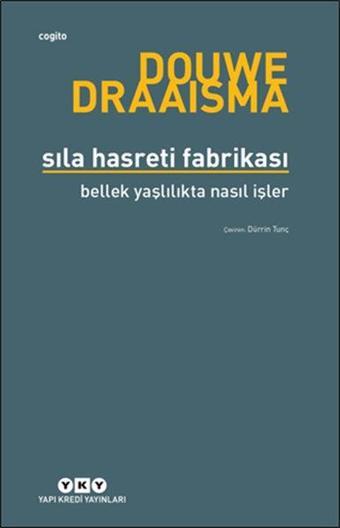 Sıla Hasreti Fabrikası - Douwe Draaisma - Yapı Kredi Yayınları