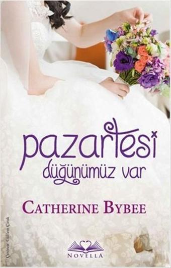 Pazartesi Düğünümüz Var - Özel Seri - Catherine Bybee - Novella Yayınları