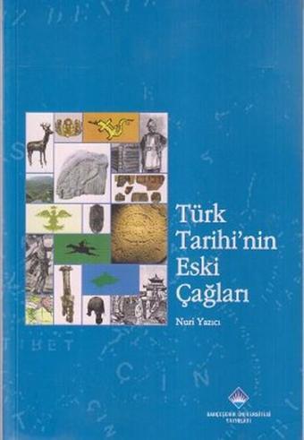 Türk Tarihinin eski çağları - Kolektif  - Bahçeşehir Üni.Yayınları