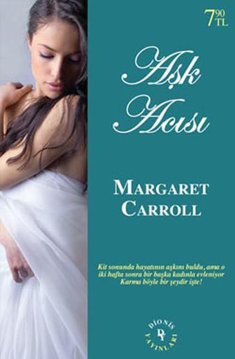 Aşk Acısı - Margaret Carroll - Dionis Yayınları