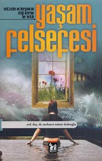 Yaşam Felsefesi - Münir Dedeoğlu - AltınPost